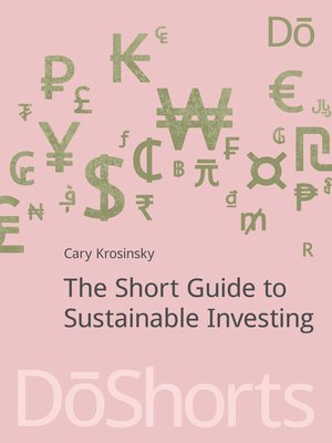 cover image of The Short Guide to Sustainable Investing